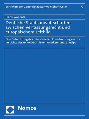 cover image of Deutsche Staatsanwaltschaften zwischen Verfassungsrecht und europäischem Leitbild
